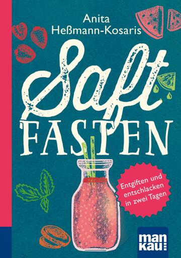 Portada del libro «Saftfasten. Kompakt-Ratgeber», de Anita Heßmann-Kosaris