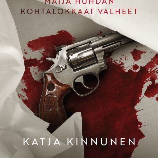 Portada del libro «Unimurha – Maija Huhdan kohtalokkaat valheet», de Katja Kinnunen