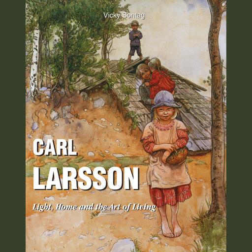 Portada del audiolibro «Carl Larsson - Light, Home and the Art of Living», de Vicky Sontag