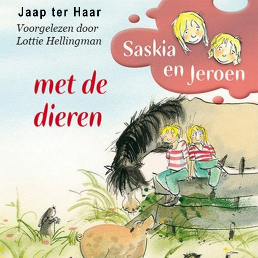 Portada del audiolibro «Saskia en Jeroen - Met de dieren», de Jaap ter Haar