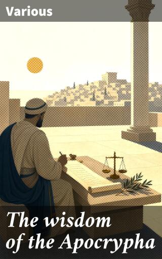 The wisdom of the Apocrypha