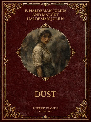 Portada del libro «Dust», de E. Haldeman-Julius and Marcet Haldeman-Julius