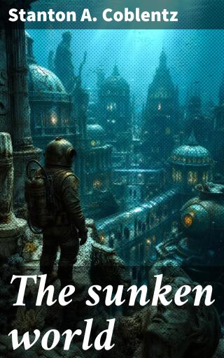 Portada del libro «The sunken world», de Stanton A. Coblentz