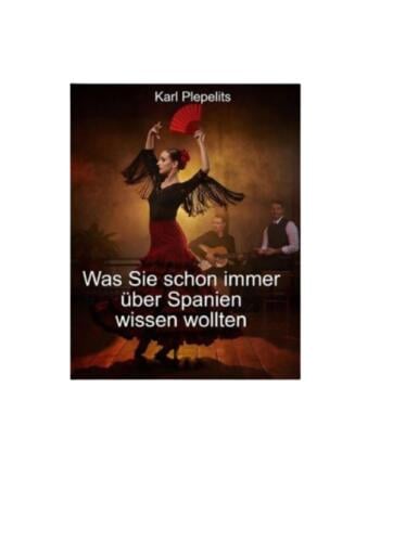 Portada del libro «Was Sie schon immer über Spanien wissen wollten», de Karl Plepelits
