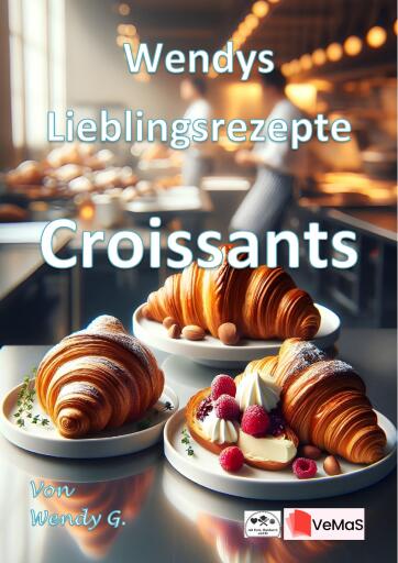 Portada del libro «Wendys Lieblingsrezepte - Croissants», de Wendy G.
