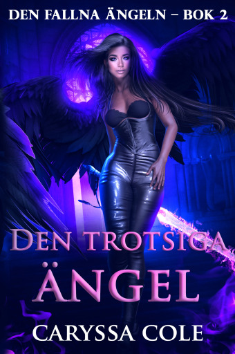 Portada del libro «Den trotsiga ängeln», de Caryssa Cole