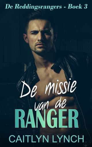 Portada del libro «De missie van de ranger», de Caitlyn Lynch
