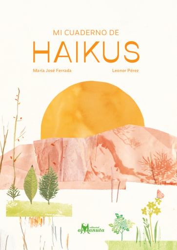 Portada del libro «Mi cuaderno de haikus», de María José Ferrada