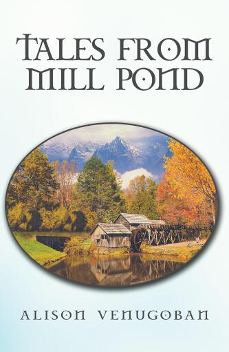 Portada del libro «Tales from Mill Pond», de Alison Venugoban