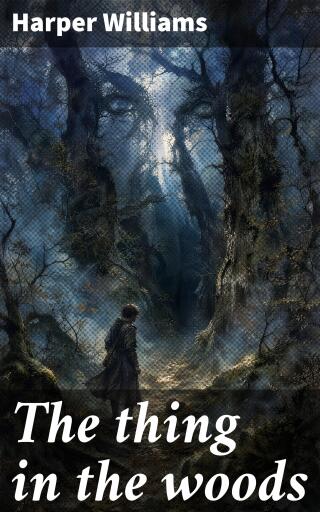 The thing in the woods