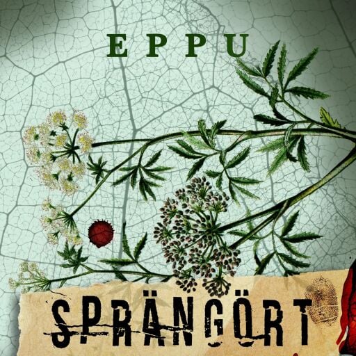 Portada del libro «Sprängört», de Eppu Nuotio