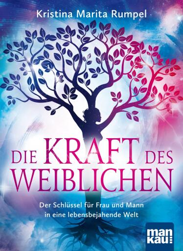 Portada del libro «Die Kraft des Weiblichen», de Kristina Marita Rumpel