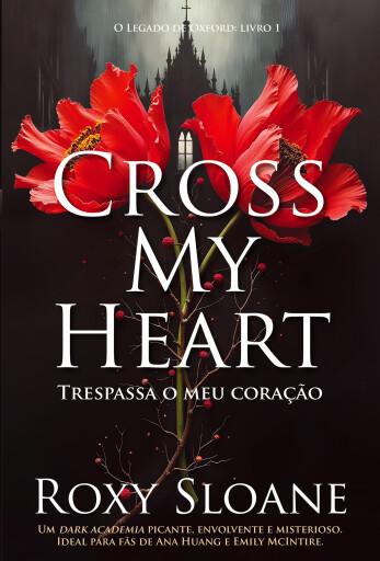 Portada del libro «Cross My Heart – Trespassa o meu Coração», de Roxy Sloane