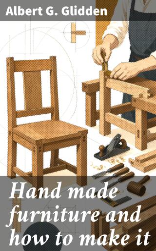 Hand made furniture and how to make it