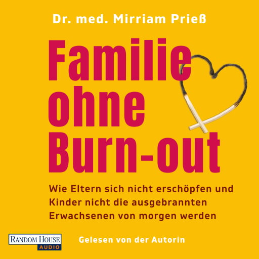 Portada del audiolibro «Familie ohne Burn-out», de Mirriam Prieß