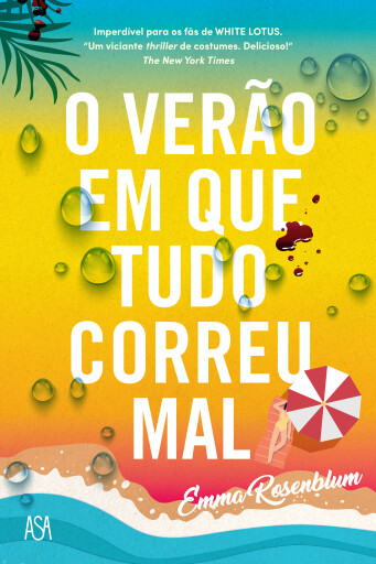 Portada del libro «O Verão em que Tudo Correu Mal», de Emma Rosenblum