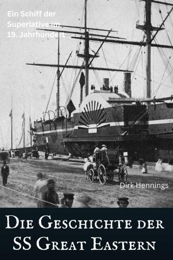 Portada del libro «Die Geschichte der SS Great Eastern», de Dirk Hennings