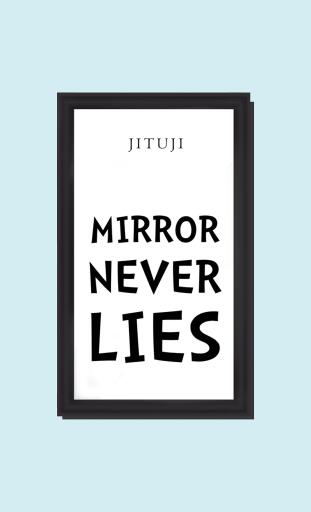 Mirror Never Lies