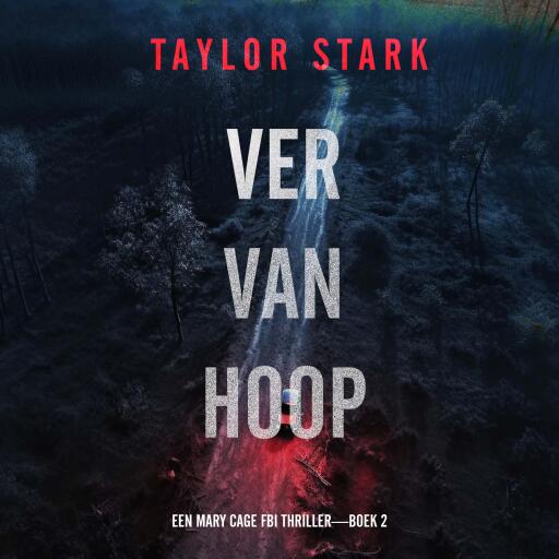 Portada del audiolibro «Ver Van Hoop (Een Mary Cage FBI Thriller—Boek 2)», de Taylor Stark