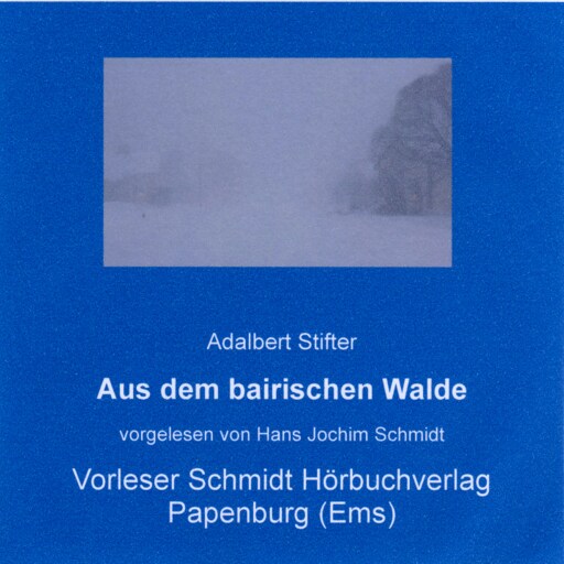 Portada del audiolibro «Aus dem bairischen Walde», de Adalbert Stifter
