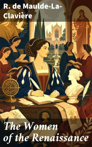 The Women of the Renaissance