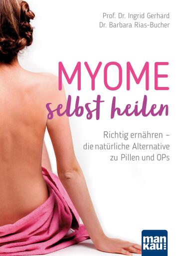 Portada del libro «Myome selbst heilen», de Prof. Dr. Ingrid Gerhard, Dr. Barbara Rias-Bucher