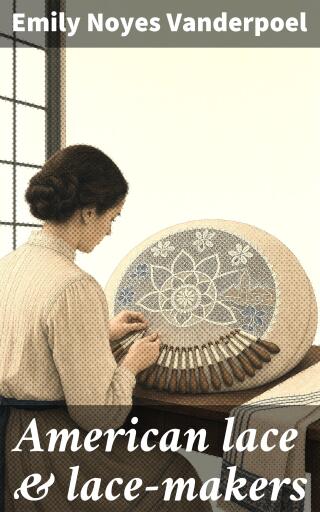 American lace & lace-makers
