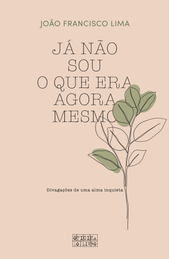 Já Não Sou o Que Era Agora Mesmo