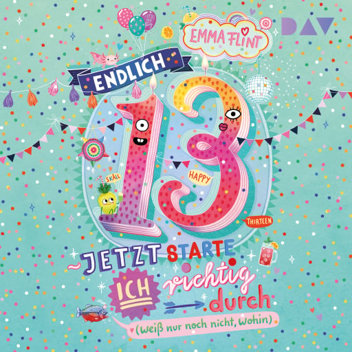 Portada del audiolibro «Endlich 13 – Jetzt starte ich richtig durch (weiß nur noch nicht, wohin)», de Emma Flint