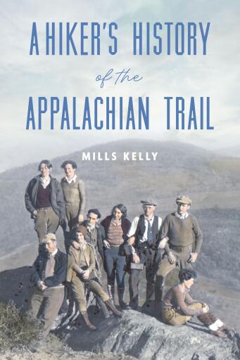 Portada del libro «A Hiker's History of the Appalachian Trail», de Mills Kelly