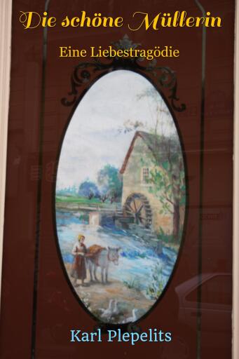 Portada del libro «Die schöne Müllerin», de Karl Plepelits
