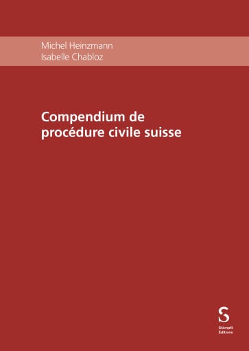Portada del libro «Compendium de procédure civile suisse», de Isabelle Chabloz, Michel Heinzmann