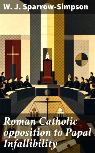 Roman Catholic opposition to Papal Infallibility