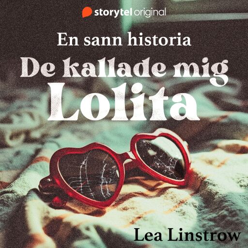 Portada del audiolibro «De kallade mig Lolita», de Lea Linstrow