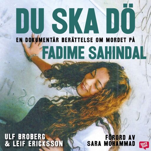 Portada del audiolibro «Du ska dö: en dokumentär berättelse om mordet på Fadime Sahindal», de Leif Ericksson, Ulf Broberg