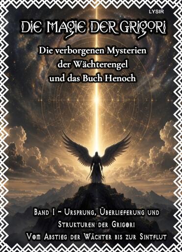 Portada del libro «Die Magie der Grigori - Band 1 – Ursprung, Überlieferung und Strukturen der Grigori», de Frater Lysir