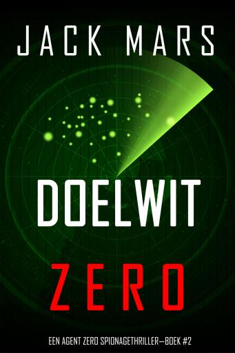 Portada del libro «Doelwit Zero (Een Agent Zero Spionagethriller—Boek #2)», de Jack Mars