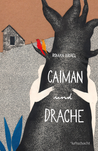 Portada del libro «Caiman und Drache», de Roman Israel