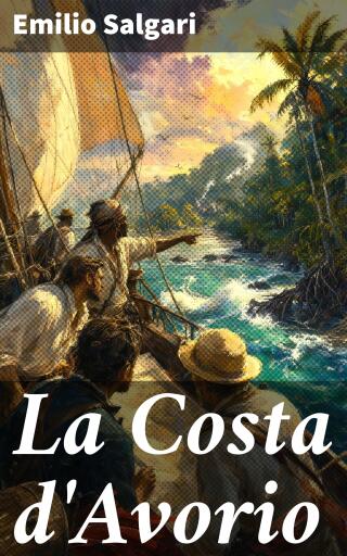 Portada del libro «La Costa d'Avorio», de Emilio Salgari