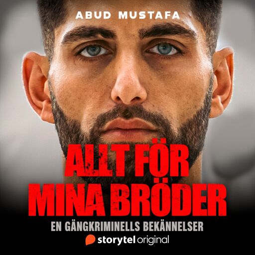 Portada del audiolibro «Allt för mina bröder», de Abud Mustafa, Thomas Stokholm Vorf