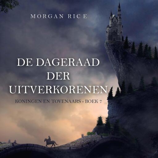 Portada del audiolibro «De Dageraad der Uitverkorenen (Koningen en Tovenaars - Boek 7)», de Morgan Rice
