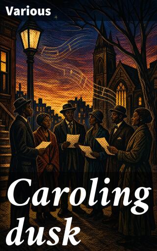 Caroling dusk