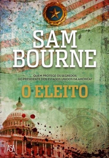 Portada del libro «O Eleito», de Sam Bourne