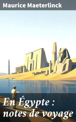 En Égypte : notes de voyage