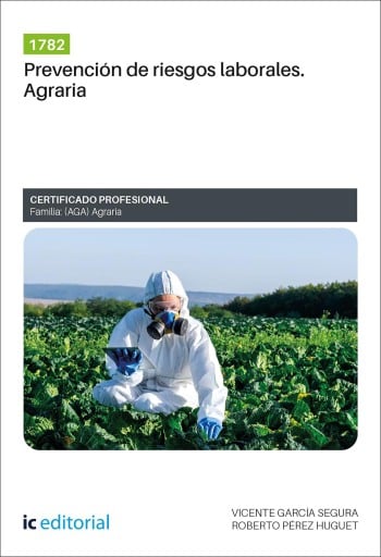 Portada del libro «1782. Prevención de riesgos laborales. Agraria», de Vicente García Segura, Roberto Pérez Huguet