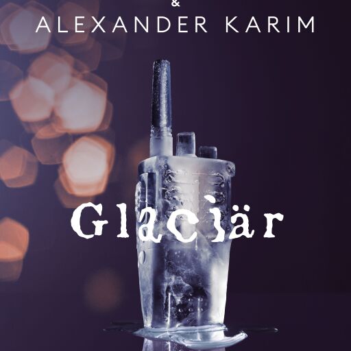 Portada del libro «Glaciär», de Camilla Läckberg, Alexander Karim