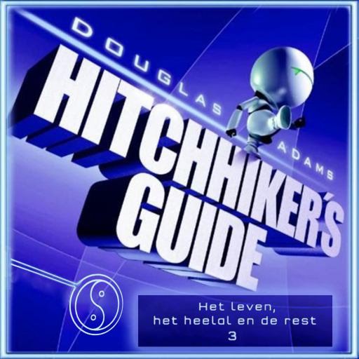Portada del audiolibro «Hitchhiker's guide 3: Het leven, het heelal en de rest», de Douglas Adams