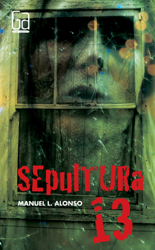 Portada del libro «Sepultura 13», de Manuel L. Alonso