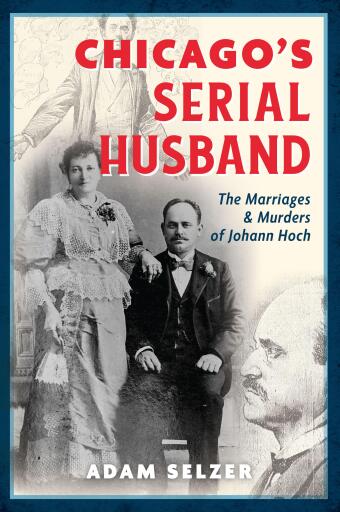 Portada del libro «Chicago's Serial Husband», de Adam Selzer