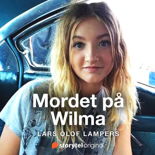 Portada del audiolibro «Mordet på Wilma. Förundersökningen», de Lars Olof Lampers